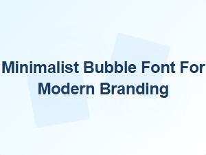 Minimalist Bubble Font for Modern Branding